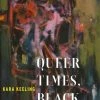 Brand new 🤩 New York University Press Queer Times, Black Futures 🧨