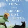 Budget 💯 Balzer+Bray The Important Thing About Margaret Wise Brown ⭐