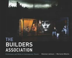 Deals 😍 MIT PRESS The Builders Association: Performance and Media in Contemporary Theater 😀