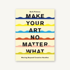 Best Pirce 🛒 CHRONICLE BOOKS Make Your Art No Matter What Moving Beyond Creative Hurdles 👏