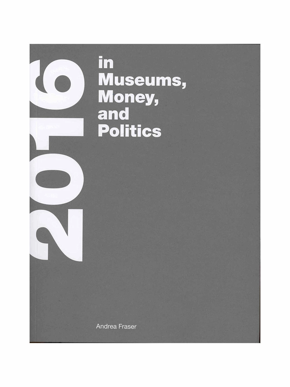 Cheapest π₯° MIT Press Andrea Fraser: 2016 in Museums, Money, and Politics π