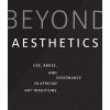 Cheapest 👍 YALE UNIVERSITY PRESS Beyond Aesthetics: Use, Abuse, and Dissonance in African Art Tradition 😉
