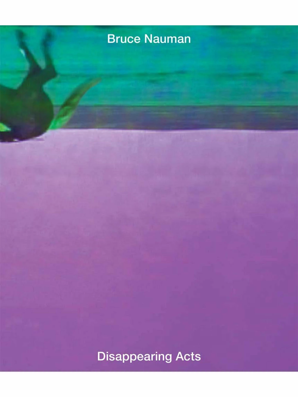 Brand new ❤️ MOMA Bruce Nauman: Disappearing Acts 🔔