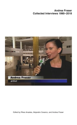 Coupon 🤩 Koenig Andrea Fraser: Collected Interviews, 1990–2018 ✨