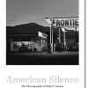 Coupon 🌟 Aperture American Silence: The Photographs of Robert Adams 🔔