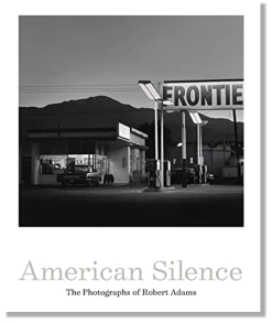 Coupon 🌟 Aperture American Silence: The Photographs of Robert Adams 🔔