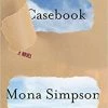 Outlet 🤩 Random House/Penguin Mona Simpson: Casebook (paperback) 🤩