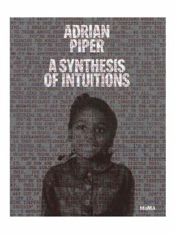 Budget 🎁 MOMA Adrian Piper: A Synthesis of Intuitions, 1965‑2016 ⭐