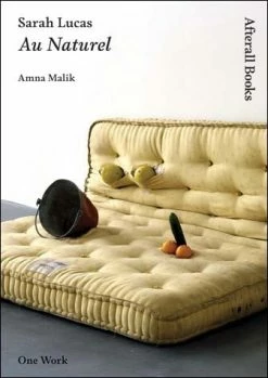 Flash Sale 🥰 Sarah Lucas Au Naturel (Afterall Books) 👍
