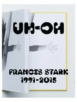 New ⭐ Hammer Museum UH OH: Frances Stark 1991–2015 ❤️