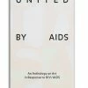 Best Sale ✨ Scheidegger & Spiess United by AIDS: An Anthology on Art in Response to HIV / AIDS 🎁